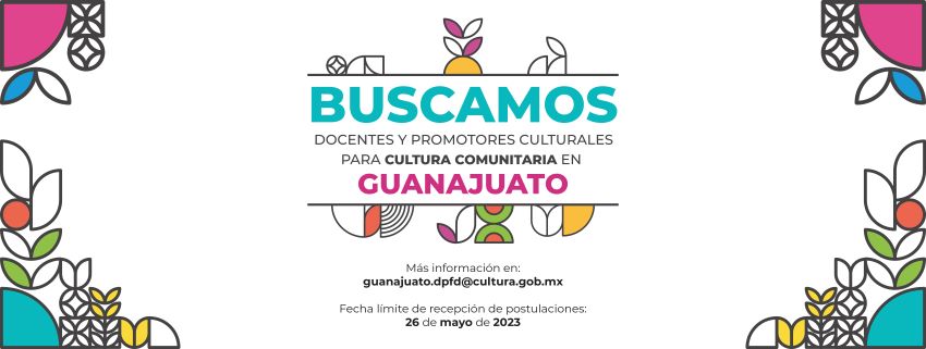 Entrada: ¡Buscamos docentes y promotores culturales para Cultura Comunitaria en Guanajuato!